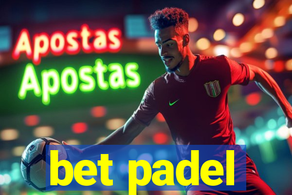 bet padel